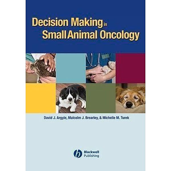 Decision Making in Small Animal Oncology