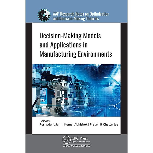 Decision-Making Models and Applications in Manufacturing Environments