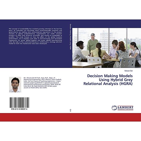 Decision Making Models Using Hybrid Grey Relational Analysis (HGRA), Vikrant Giri