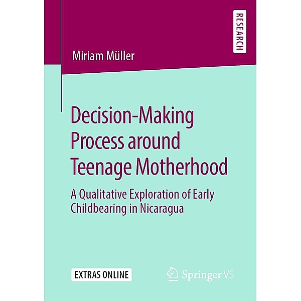 Decision-Making Process around Teenage Motherhood, Miriam Müller