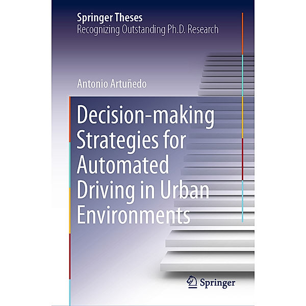 Decision-making Strategies for Automated Driving in Urban Environments, Antonio Artuñedo
