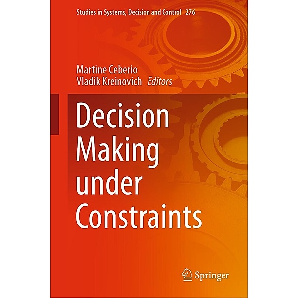 Decision Making under Constraints / Studies in Systems, Decision and Control Bd.276