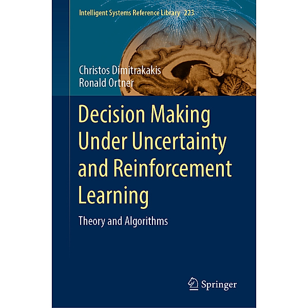 Decision Making Under Uncertainty and Reinforcement Learning, Christos Dimitrakakis, Ronald Ortner