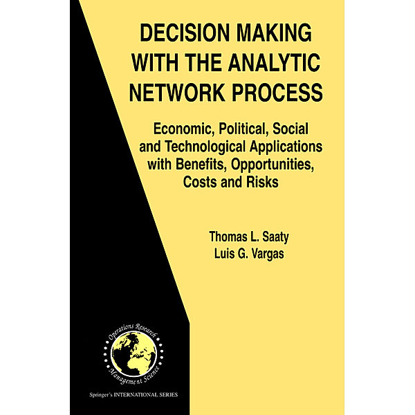 Decision Making with the Analytic Network Process, Thomas L. Saaty, Luis G. Vargas