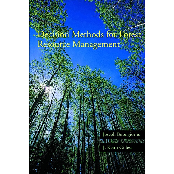 Decision Methods for Forest Resource Management, Joseph Buongiorno, J. Keith Gilless