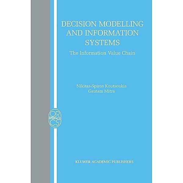 Decision Modelling and Information Systems / Operations Research/Computer Science Interfaces Series Bd.26, Nikitas-Spiros Koutsoukis, Gautam Mitra