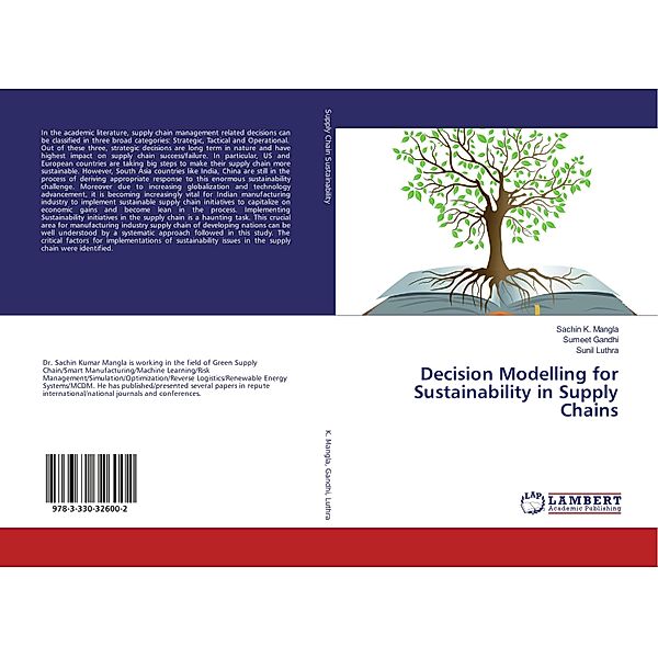 Decision Modelling for Sustainability in Supply Chains, Sachin K. Mangla, Sumeet Gandhi, Sunil Luthra