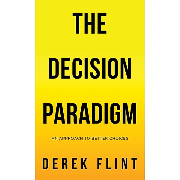 Decision Paradigm, Derek Flint