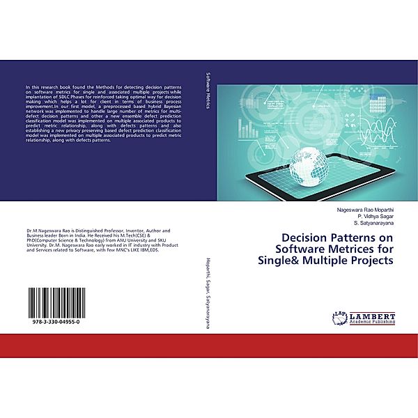 Decision Patterns on Software Metrices for Single& Multiple Projects, Nageswara Rao Moparthi, P. Vidhya Sagar, S. Satyanarayana