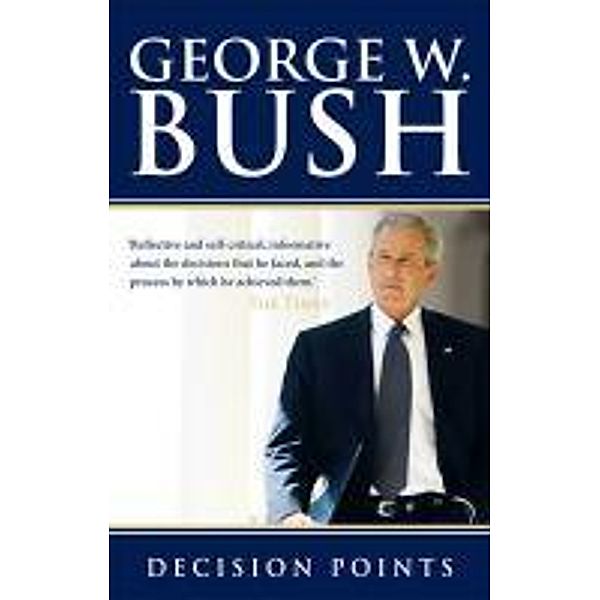 Decision Points, George W. Bush