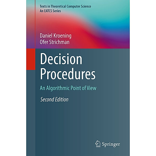 Decision Procedures, Daniel Kroening, Ofer Strichman