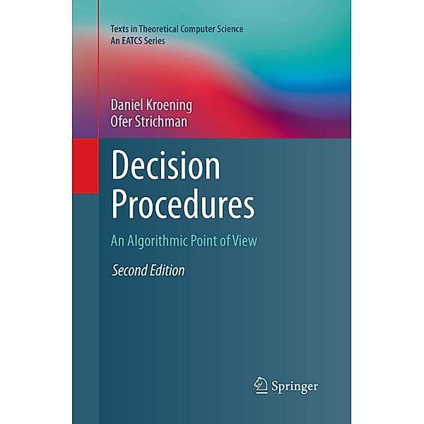 Decision Procedures, Daniel Kroening, Ofer Strichman