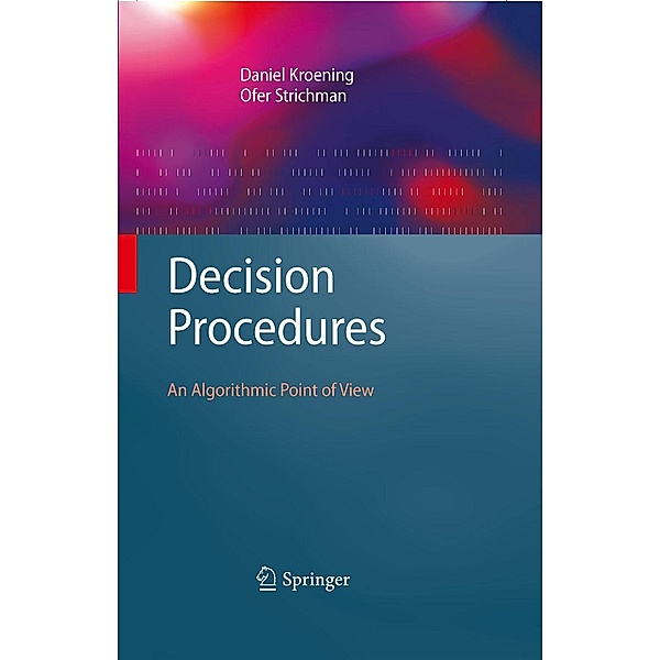 Decision Procedures / Texts in Theoretical Computer Science. An EATCS Series, Daniel Kroening, Ofer Strichman