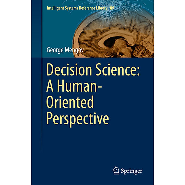 Decision Science: A Human-Oriented Perspective, George Mengov