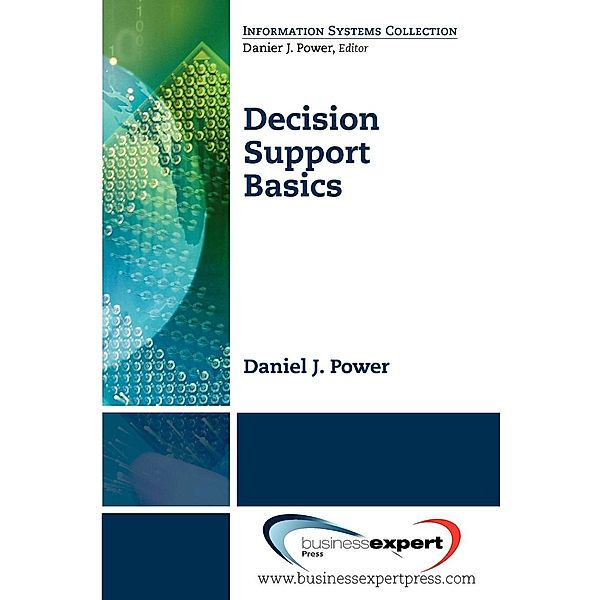 Decision Support Basics, Daniel J. Power