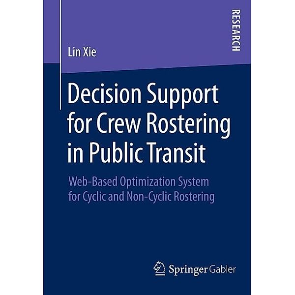 Decision Support for Crew Rostering in Public Transit, Lin Xie