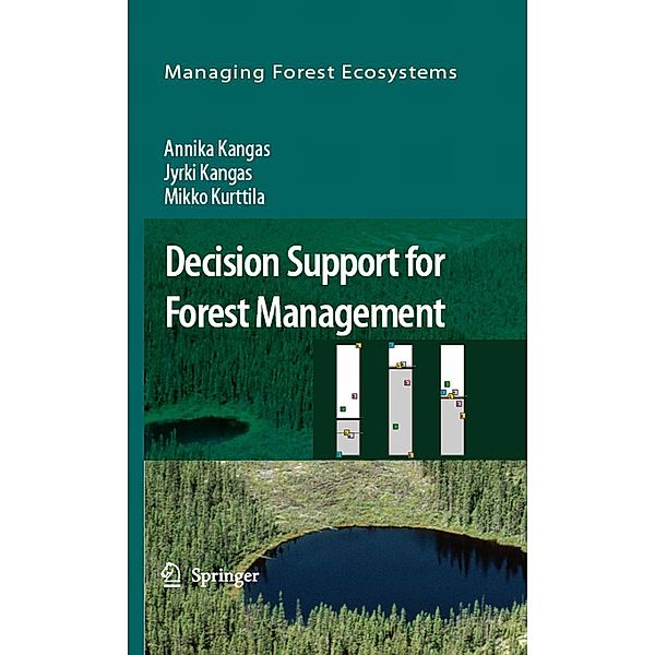 Decision Support for Forest Management / Managing Forest Ecosystems Bd.16, Annika Kangas, Jyrki Kangas, Mikko Kurttila