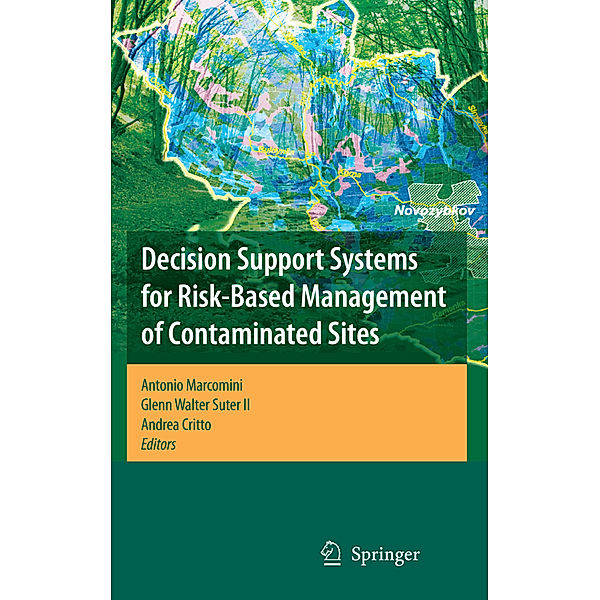 Decision Support Systems for Risk-Based Management of Contaminated Sites