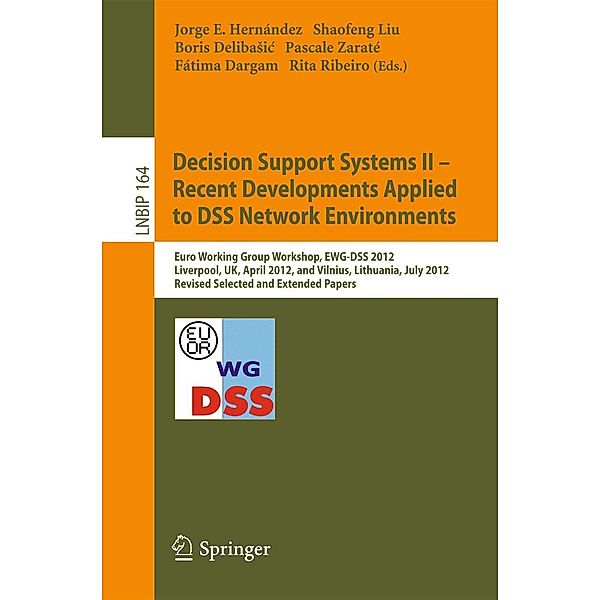 Decision Support Systems II - Recent Developments Applied to DSS Network Environments / Lecture Notes in Business Information Processing Bd.164