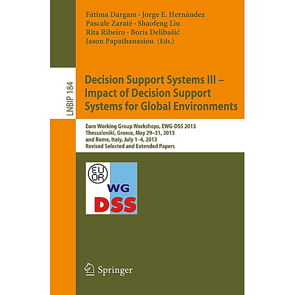 Decision Support Systems III - Impact of Decision Support Systems for Global Environments