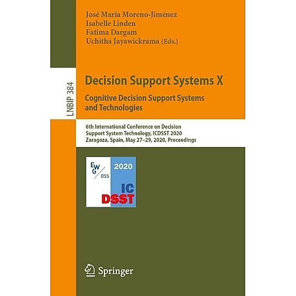 Decision Support Systems X: Cognitive Decision Support Systems and Technologies
