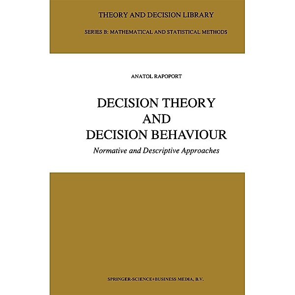 Decision Theory and Decision Behaviour / Theory and Decision Library B Bd.15, Anatol Rapoport