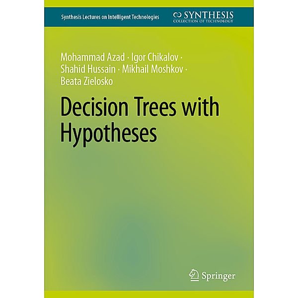 Decision Trees with Hypotheses, Mohammad Azad, Igor Chikalov, Shahid Hussain, Mikhail Moshkov, Beata Zielosko