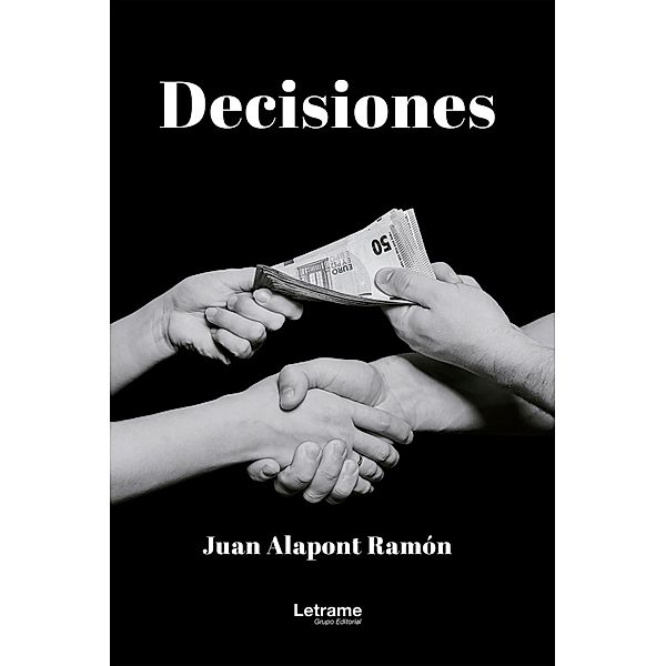 Decisiones, Juan Alapont Ramón