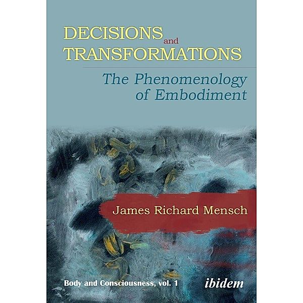 Decisions and Transformations, James Richard Mensch