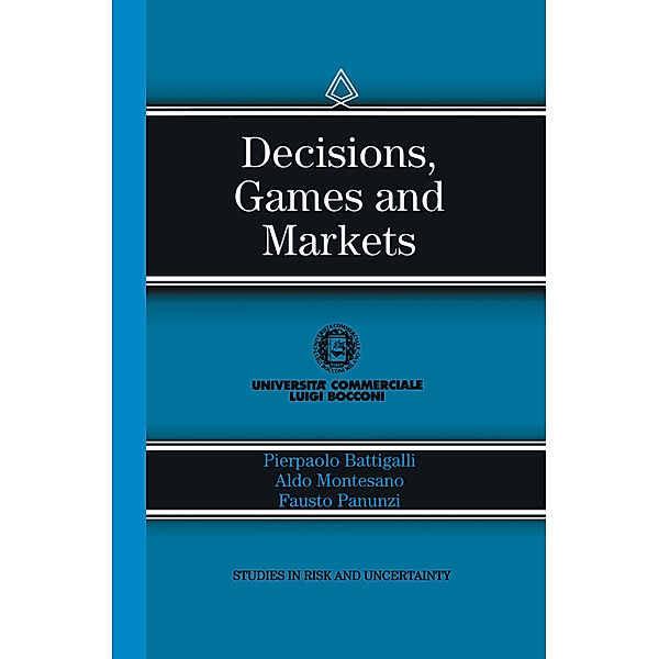 Decisions, Games and Markets