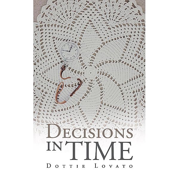Decisions in Time, Dottie Lovato