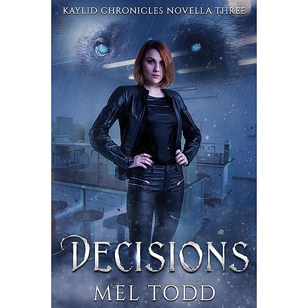 Decisions (Kaylid Novellas, #3) / Kaylid Novellas, Mel Todd