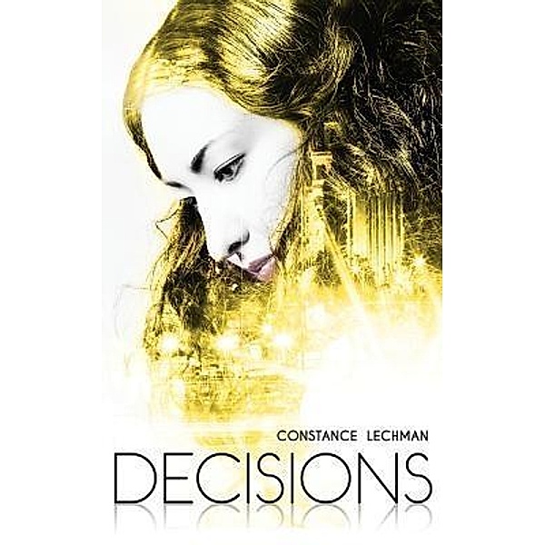 Decisions / Meraki House Publishing, Constance Lechman