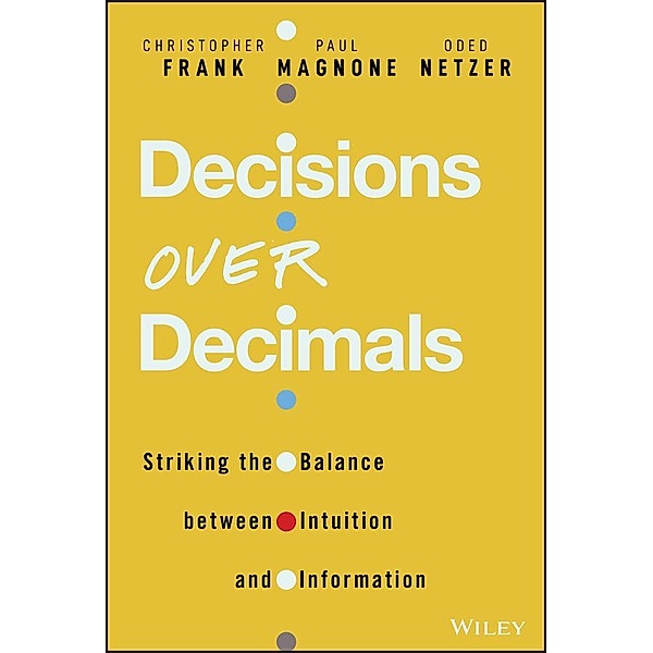 Decisions Over Decimals, Christopher J. Frank, Paul F. Magnone, Oded Netzer