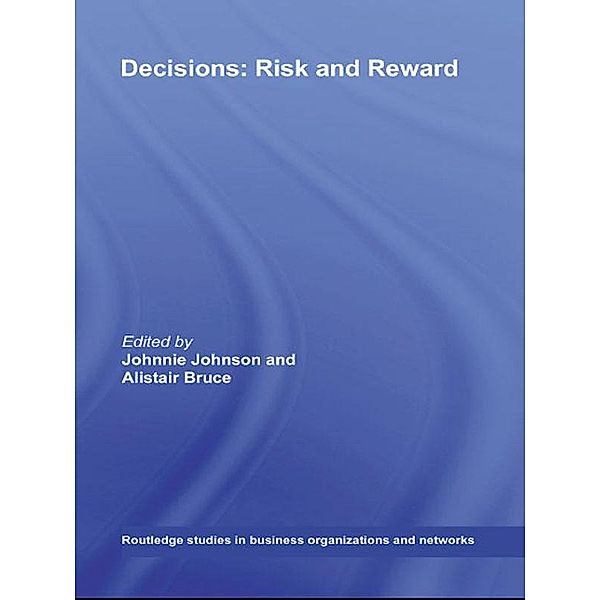 Decisions: Risk and Reward, Johnnie E. V. Johnson, Alistair Bruce