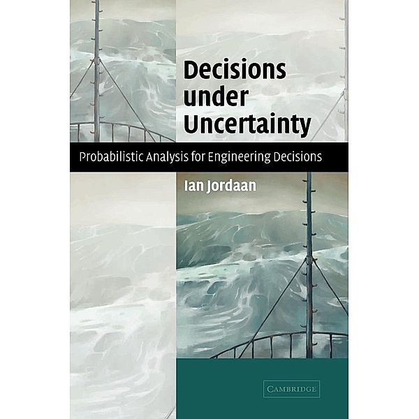 Decisions under Uncertainty, Ian Jordaan