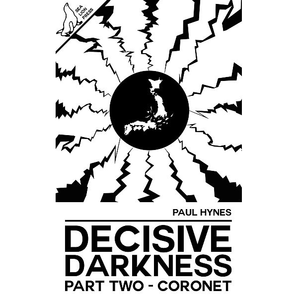 Decisive Darkness: Part Two - Coronet / Decisive Darkness, Paul Hynes