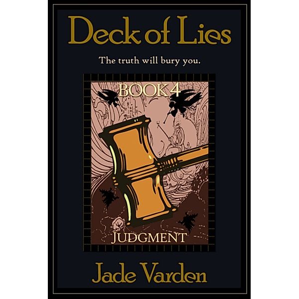 Deck of Lies: Judgment (Deck of Lies, #4), Jade Varden
