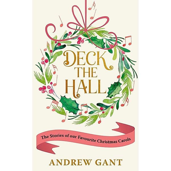 Deck the Hall, Andrew Gant