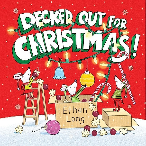 Decked Out for Christmas!, Ethan Long