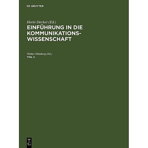 Decker, Horst: Einführung in die Kommunikationswissenschaft. Teil 2