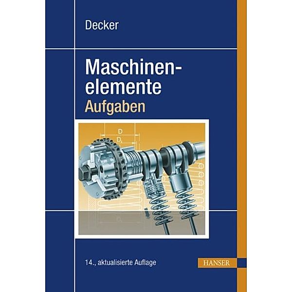 Decker Maschinenelemente - Aufgaben, Karl-Heinz Decker, Karlheinz Kabus