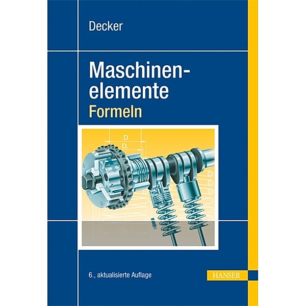 Decker Maschinenelemente - Formeln, Karlheinz Kabus
