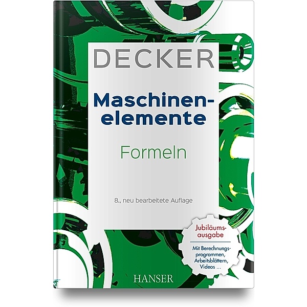 Decker Maschinenelemente - Formeln, Karl-Heinz Decker