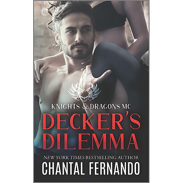 Decker's Dilemma / Knights & Dragons MC Bd.1, Chantal Fernando