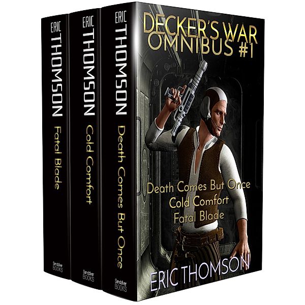 Decker's War: Decker's War Omnibus #1: Books 1-3, Eric Thomson