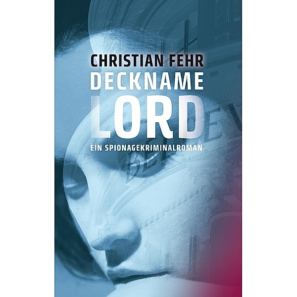 Deckname Lord, Christian Fehr