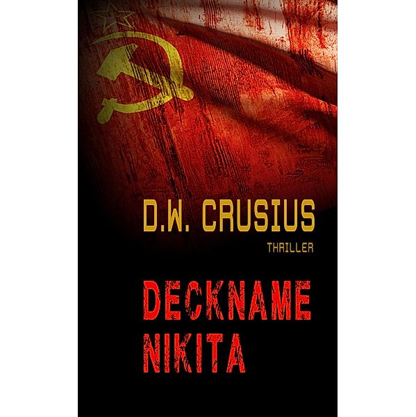 Deckname Nikita, D. W. Crusius