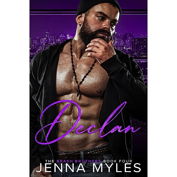 Declan: A Brash Brothers Romance (The Brash Brothers, #4) / The Brash Brothers, Jenna Myles