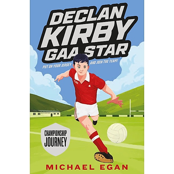 Declan Kirby: GAA Star / Declan Kirby: GAA Star Bd.1, Michael Egan